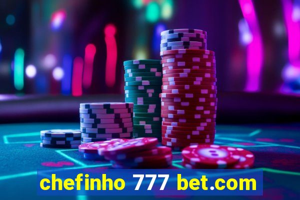 chefinho 777 bet.com